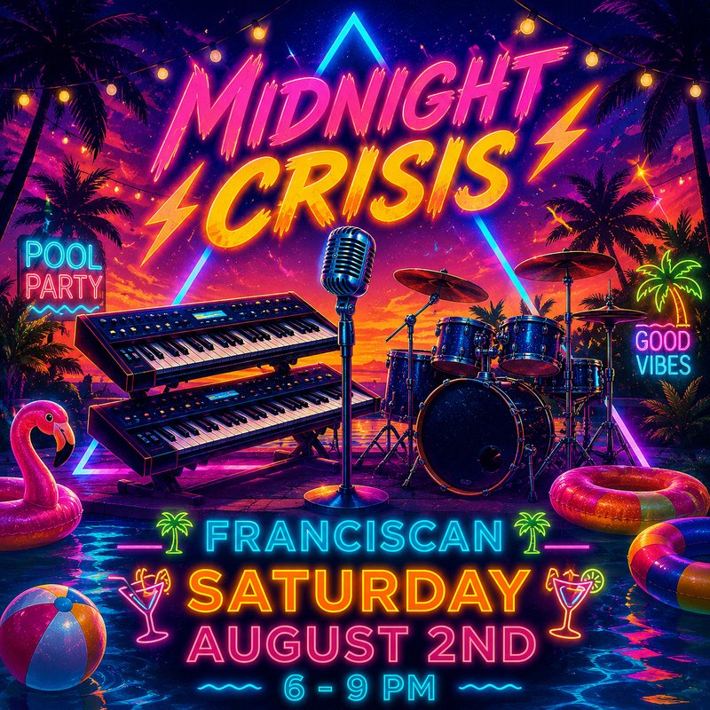 Midnight Crisis — Franciscan Pool Party Saturday August 2